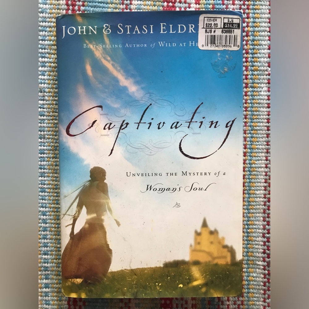 Captivating: Unveiling The Mystery Of A Woman's Soul by John and Stasi Eldredge